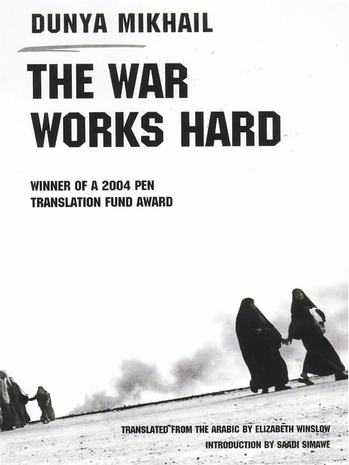 Title details for The War Works Hard by Dunya Mikhail - Wait list